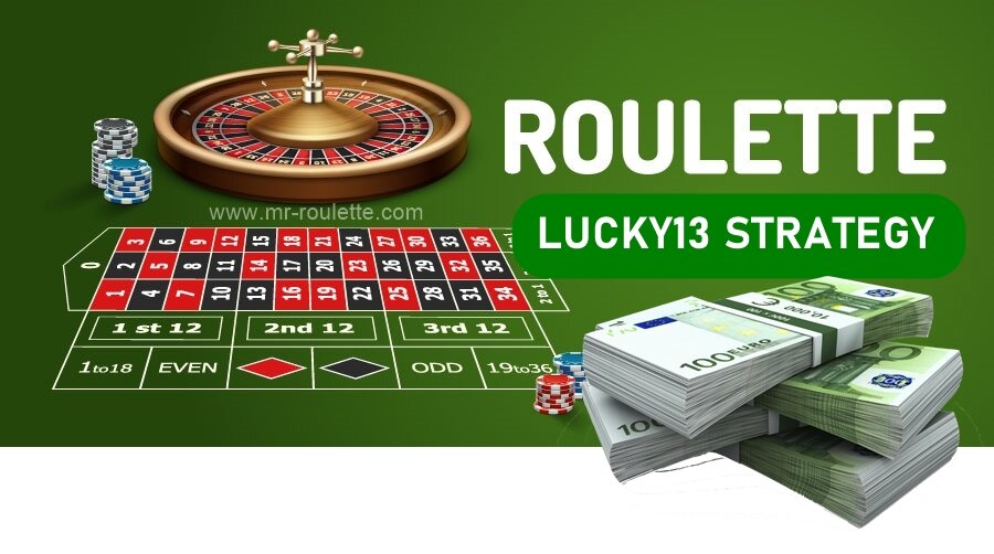 Roulette - Lucky 13 Strategy