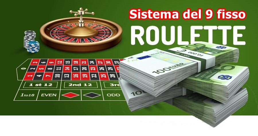 Sistema del 9 fisso roulette